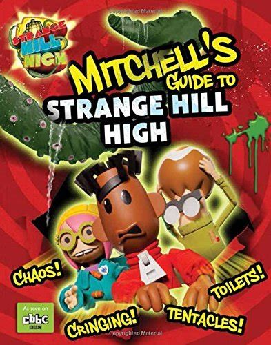 Mitchells Guide To Strange Hill High By Carlton Books Goodreads