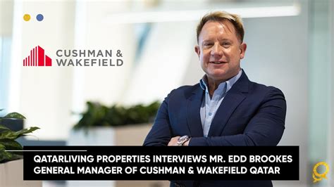 Exclusive Interview With Cushman And Wakefield General Manager Edd Brooks