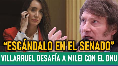 Esc Ndalo En El Senado Victoria Villarruel Desaf A A Milei Al Avanzar