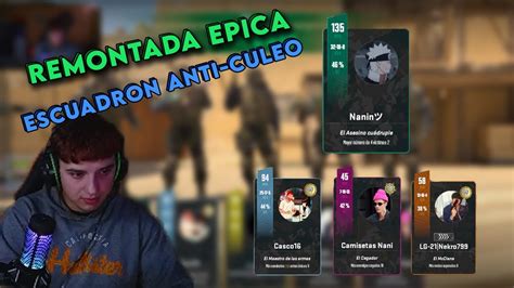 Remontamos Una Partida Epica De Cs Con El Los Pibardos Nano Youtube