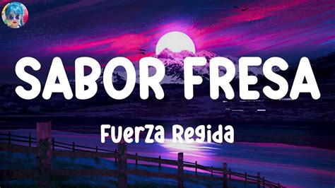 Fuerza Regida SABOR FRESA LETRA Peso Pluma YouTube