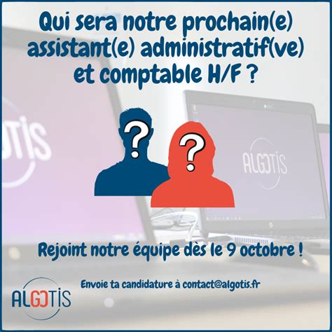 Qui Sera Notre Prochain E Assistant E Administratif Ve Et Comptable