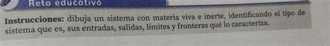 Solved Reto Educativo Instrucciones Dibuja Un Sistema Con Materia