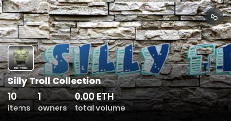 Silly Troll Collection Collection OpenSea