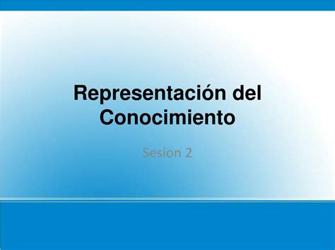 Ppt Representaci ó N Del Conocimiento Powerpoint Presentation Free