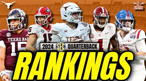 2024 SEC Quarterback Ranked Where Does Quinn Ewers Sit Texas