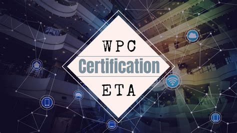 Wpc Eta Certification For Wireless Devices Pride Testing