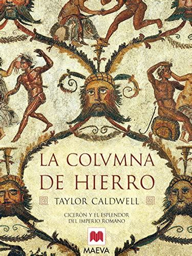 Gratis La columna de hierro Cicerón y el esplendor del imperio romano