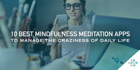 10 Best Mindfulness Meditation Apps - Technology for Mindfulness