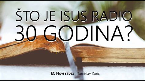 Što je Isus radio 30 godina Tomislav Zorić YouTube