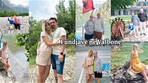 Nje Fundjave Ne Valbone Me Familje Vlog By Roala YouTube