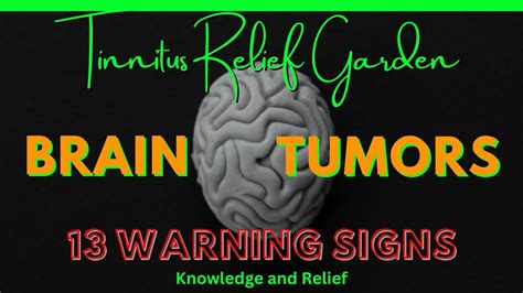 Tinnitus Relief Garden Brain Tumors 13 Warning Signs YouTube