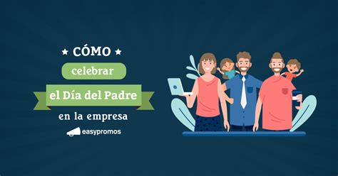 Dinámicas originales para celebrar el Día del Padre en la empresa