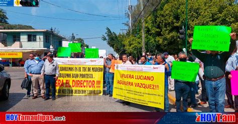 Hoy Tamaulipas Tamaulipas Otra Vez Protestan Contra El Director Del