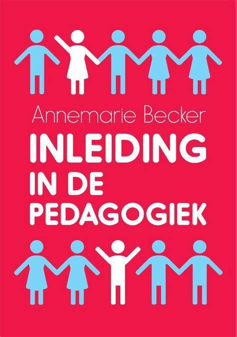 Bol Inleiding In De Pedagogiek Annemarie Becker