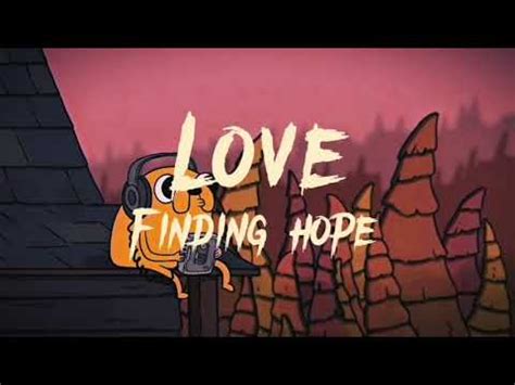 Finding Hope Love Lyrics Youtube