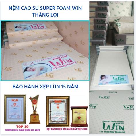 Nệm Cao Su Super Foam Win Thắng Lợi Chính Hãng 100 Đàn Hồi Tốt Kèm Quà