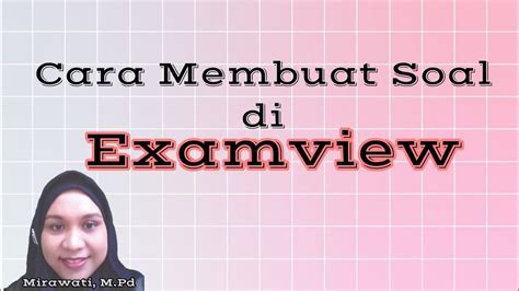 Cara Membuat Soal Di Examview YouTube