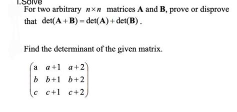 Solved 1 Solve For Two Arbitrary Nxn Matrices A And B Prove Chegg