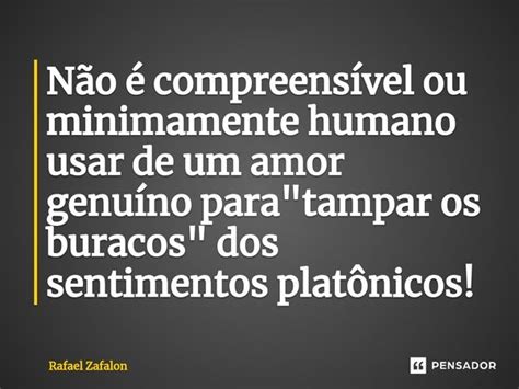 ⁠não é Compreensível Ou Minimamente Rafael Zafalon Pensador