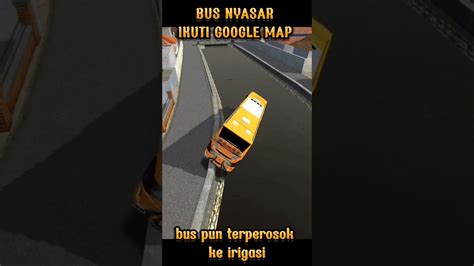 BUS NYASAR IKUTI GOOGLE MAP Shorts Bus Bussimulatorindonesia YouTube