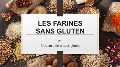 Les Farines Sans Gluten Gluten Free Flours Youtube