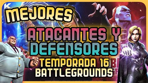 Mejores Atacantes Y Defensores Campos De Batalla Temporada 16 En Battlegrounds Battlegrounds