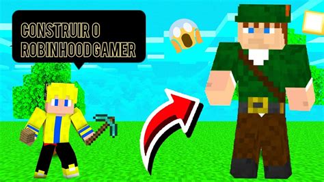 Construído Youtuber Construir O Robin Hood Gamer No Minecraft