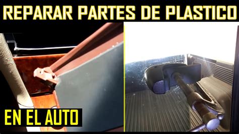 Como Reparar Partes De PLASTICO En El Auto Tablero Vidrio Y Mas