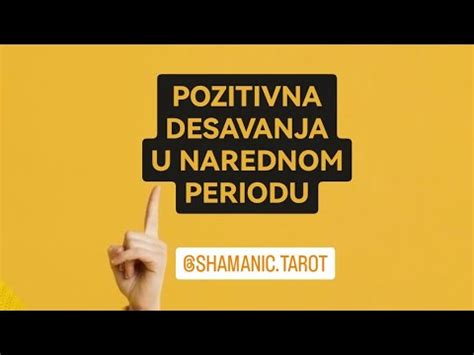 POZITIVNA DESAVANJA U NAREDNOM PERIODU Tarot Ljubav Tarotreading