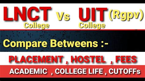 Lnct Vs Uit Rgpv Bhopal Compare Between Lnct And Uit Rgpv Admission