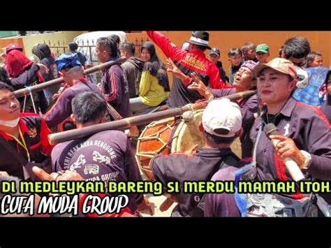 DANGDUTAN MEDLEY SERU BARENG MAMAH ITOH KUDA RENGGONG CUTA MUDA ENAK