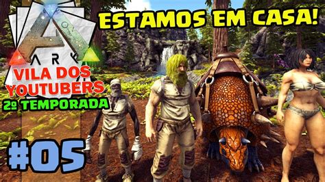 CHEGAMOS NA REDWOOD ARK VILA DOS YOUTUBERS 2º TemP 05 YouTube