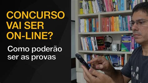 As Provas De Concurso Poder O Ser On Line E Dist Ncia Youtube