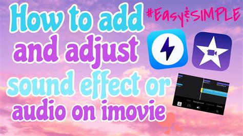 How To Add Or Adjust Your Audio Sound Effect On Your Imovie Easy