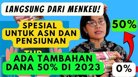 KABAR GEMBIRA ADA TAMBAHAN DANA 50 UNTUK SELURUH ASN PUSAT DAN DAERAH