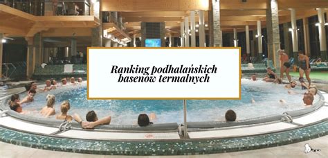 Ranking Podhala Skich Basen W Termalnych Z Lemurem Przez Polsk