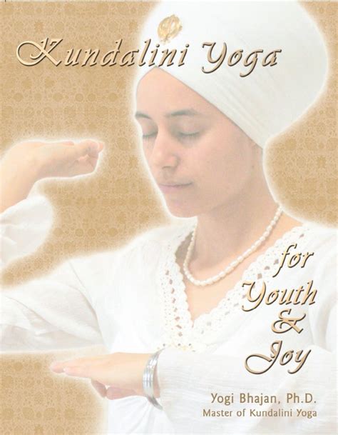 Kundalini Yoga For Youth Joy Teachings Of Yogi Bhajan