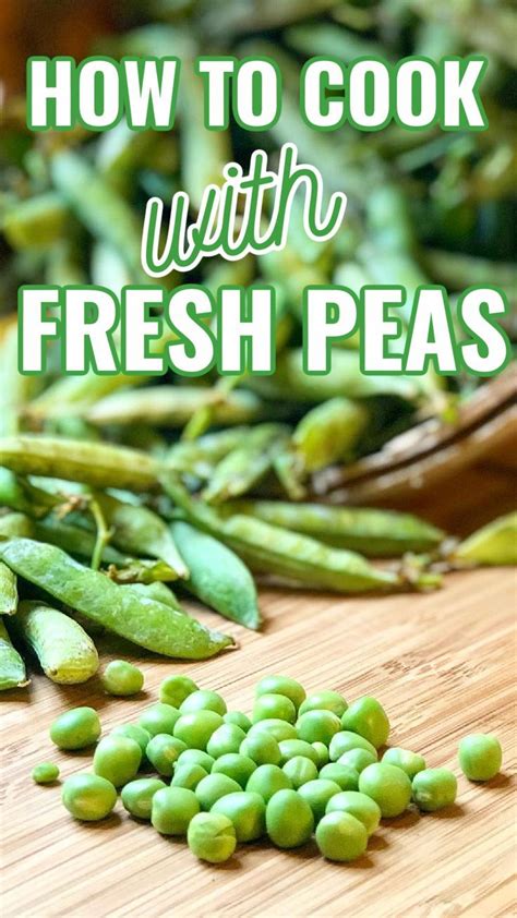 How To Cook With Fresh Peas Fresh Pea Recipes English Peas Recipe