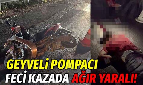 Geyveli pompacı feci kazada ağır yaralandı Geyve Medya