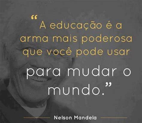 A educação é a arma mais poderosa que você FrasesTop