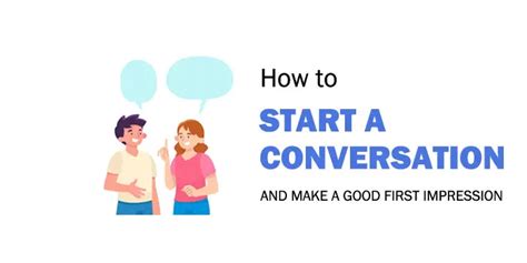 How to Start a Conversation and Make a Great First Impression