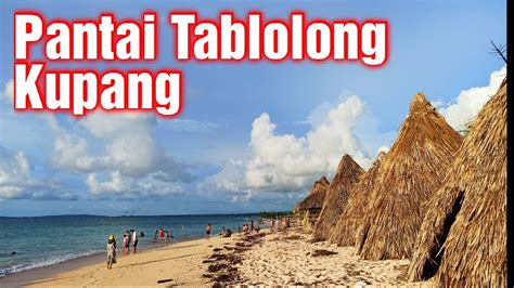 Pantai Tablolong Kupang Wisata Kupang Explore Kupang NTT YouTube