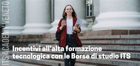 Borse Di Studio Its Incentivi All Alta Formazione Tecnologica