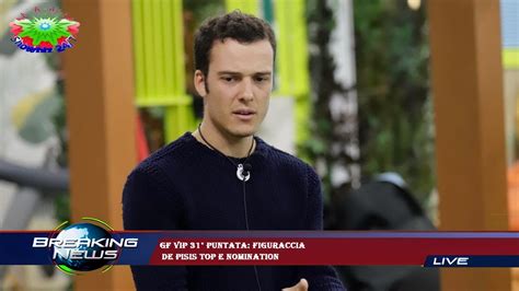 GF Vip 31 Puntata Figuraccia De Pisis Top E Nomination YouTube