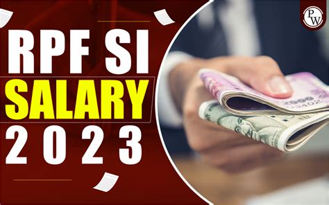 RPF SI Salary 2023 Structure Job Profile Perk And Allowances