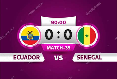 Ecuador Vs Senegal Mundial De Fútbol 2022 Grupo A Campeonato Mundial