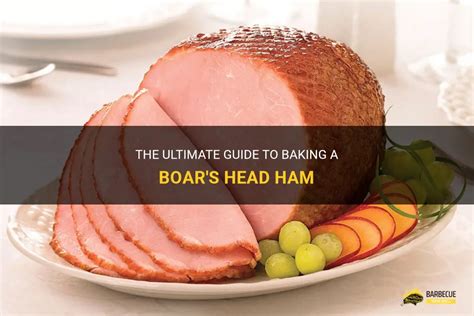 The Ultimate Guide To Baking A Boar S Head Ham Shungrill