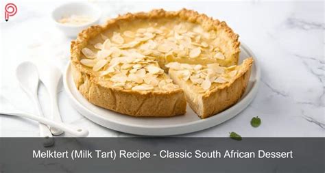 Melktert Milk Tart Recipe Classic South African Dessert