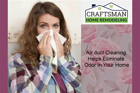 5 Benefits Of Air Duct Cleaning Craftsman Home Remodeling